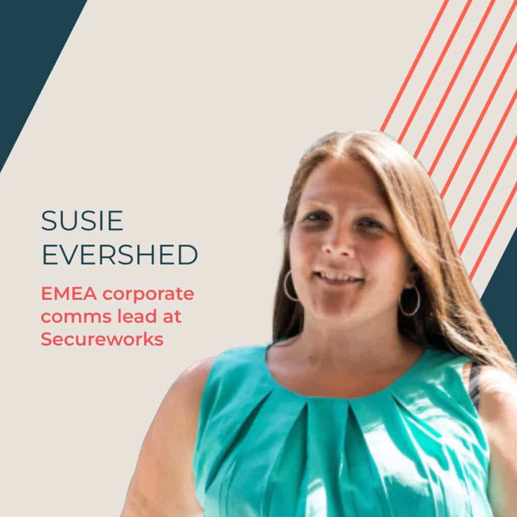  Susie Evershed, corporate comms lead for EMEA at Securework
